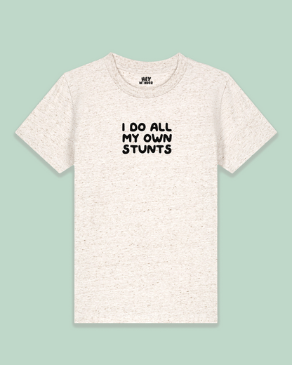 Kids T Shirt | I Do All My Own Stunts