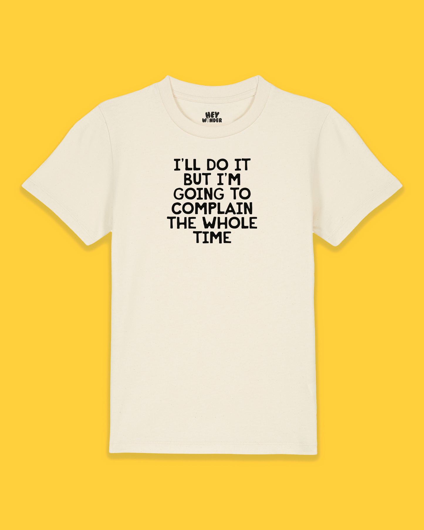 Kids T Shirt | I'll Do It But I'm Going To Complain The Whole Time