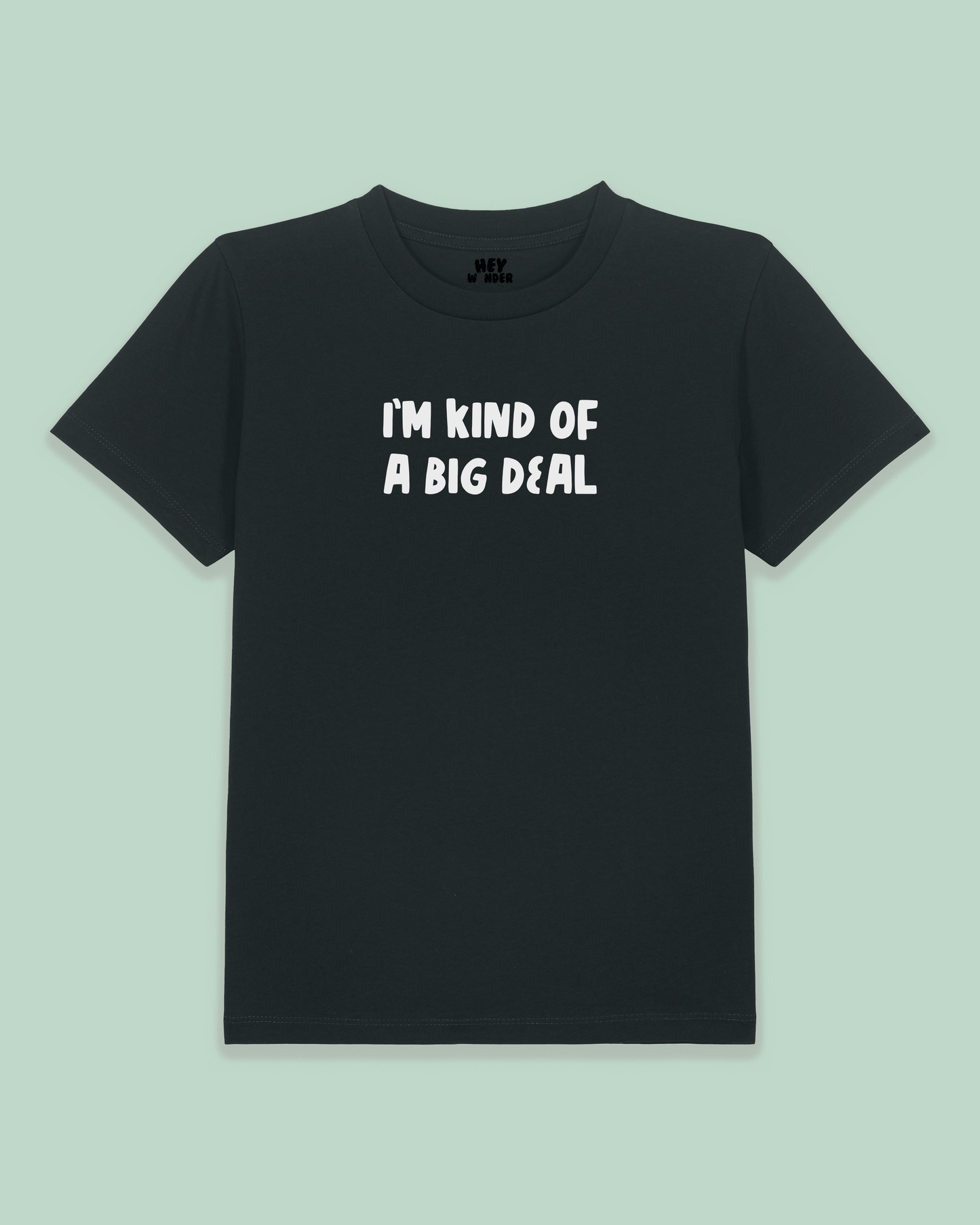 Kids T Shirt | I'm Kind Of a Big Deal