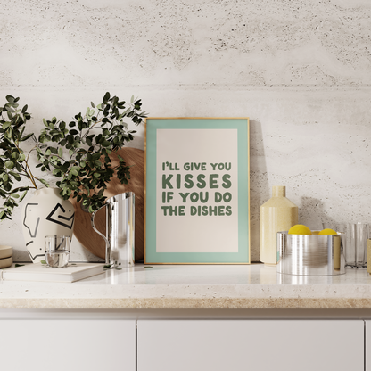 Digital Download |  I'll Give You Kisses If You Do The Dishes | Forest Green Peppermint Border and Cream