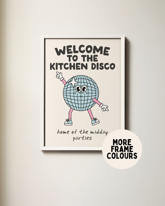 Framed | Welcome To The Kitchen Disco. Home Of The Midday Parties | Art Print