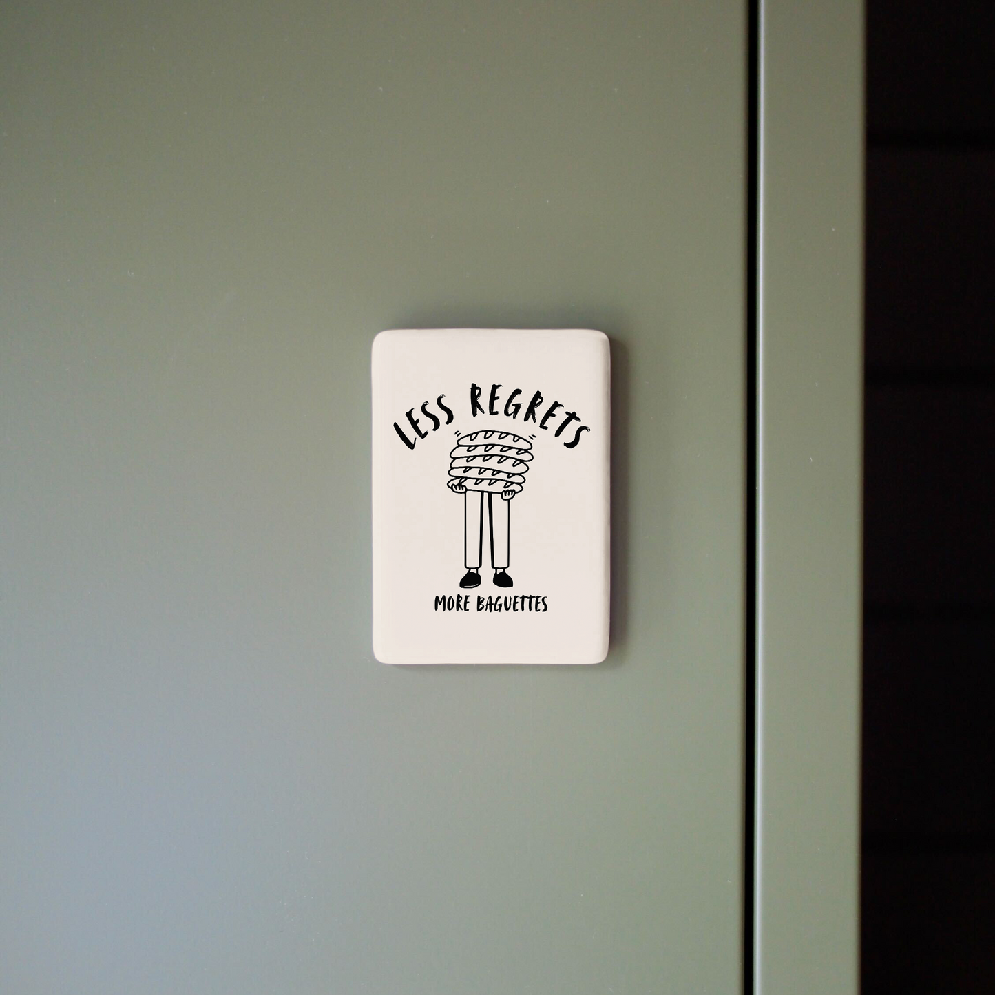 Less Regrets, More Baguettes | Ceramic Magnet