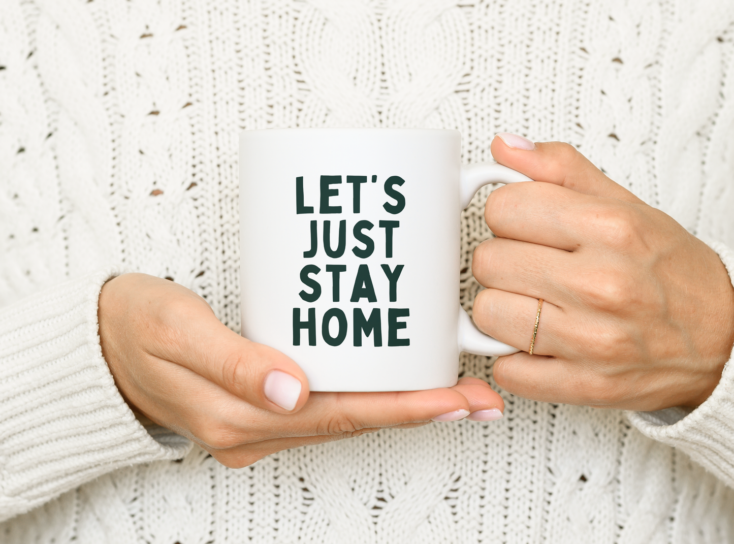 Let's Just Stay Home | Mug