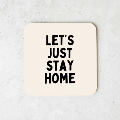 Let's Just Say Home | Coaster