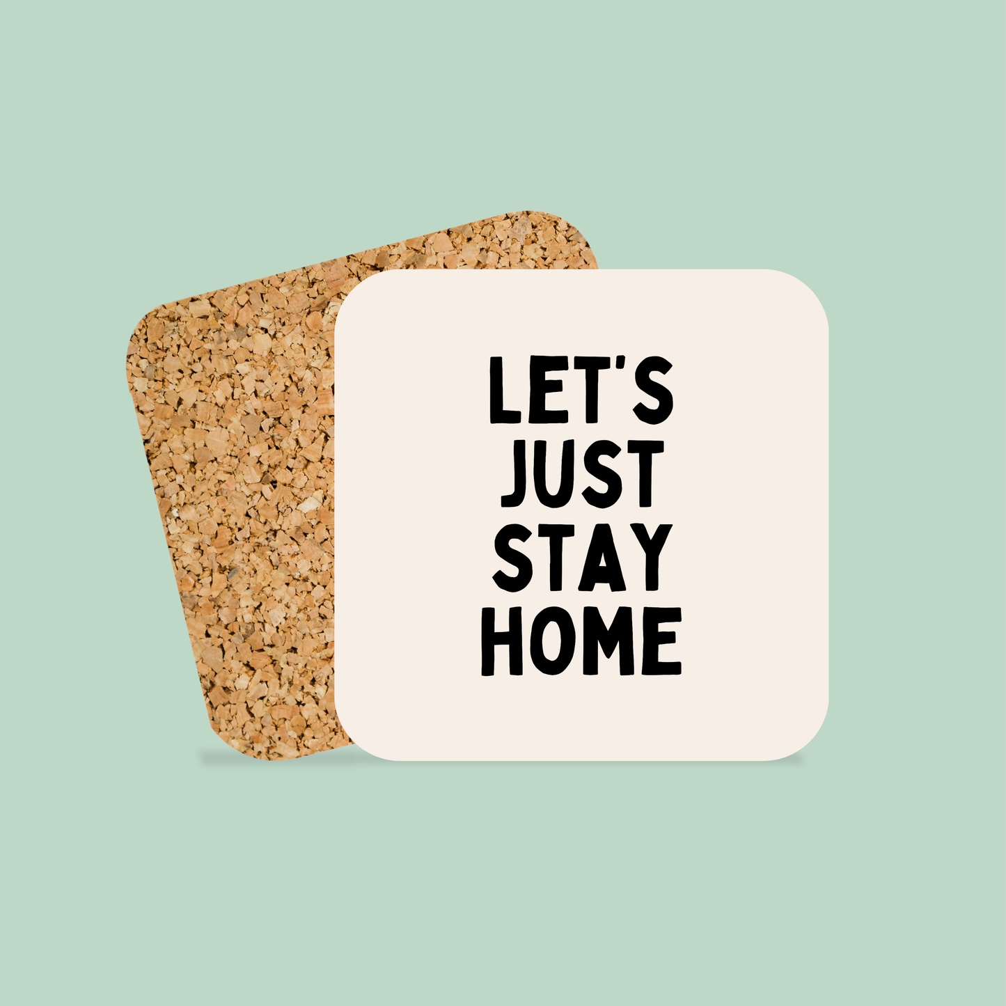 Let's Just Say Home | Coaster