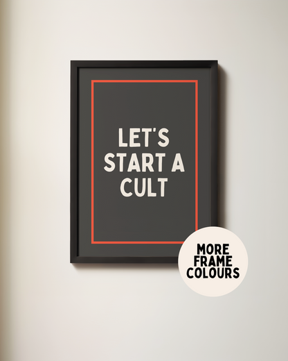 Let's Start A Cult | Cream & Charcoal | Art Print