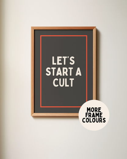 Let's Start A Cult | Cream & Charcoal | Art Print
