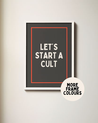 Let's Start A Cult | Cream & Charcoal | Art Print
