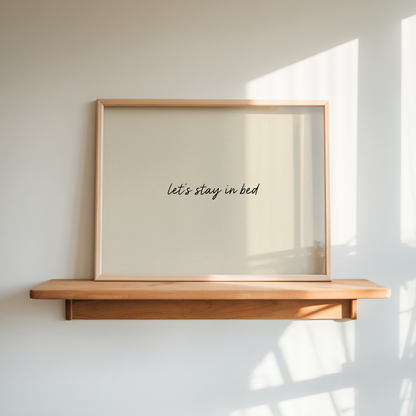 Let's Stay In Bed | Art Print