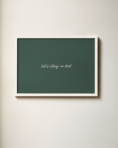 Let's Stay In Bed | Art Print