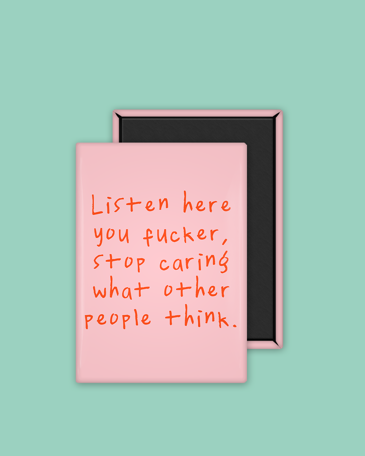 Listen Here You Fucker | Ceramic Magnet