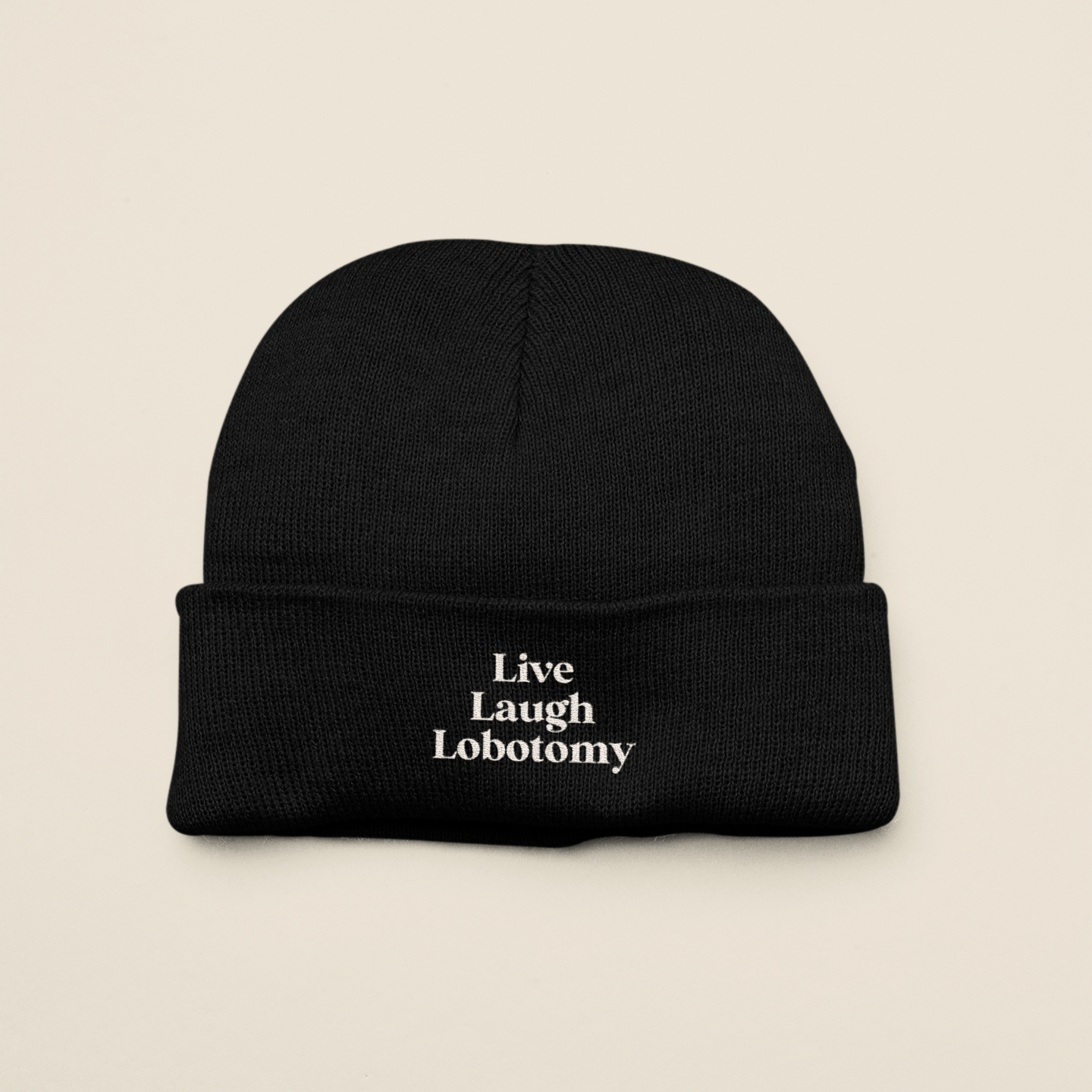Live Laugh Lobotomy | Beanie Hat