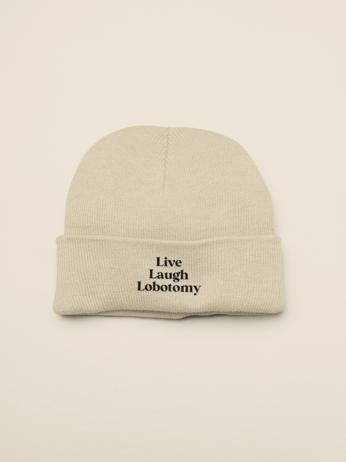Live Laugh Lobotomy | Beanie Hat