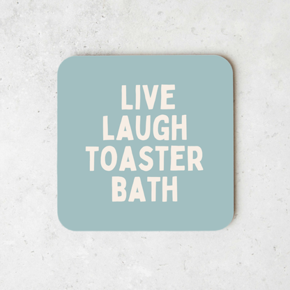 Live Laugh Toaster Bath | Coaster