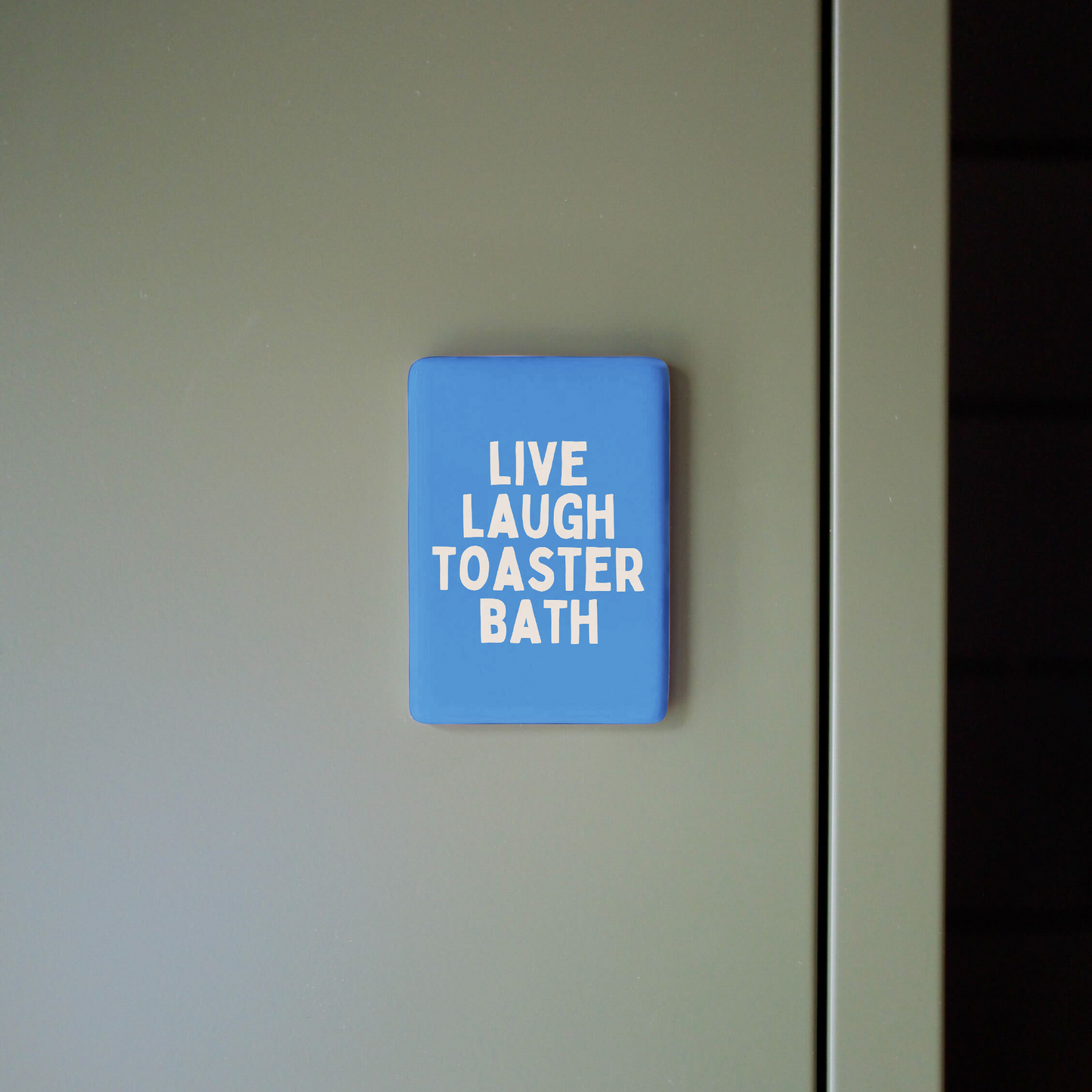 Live Laugh Toaster Bath | Ceramic Magnet