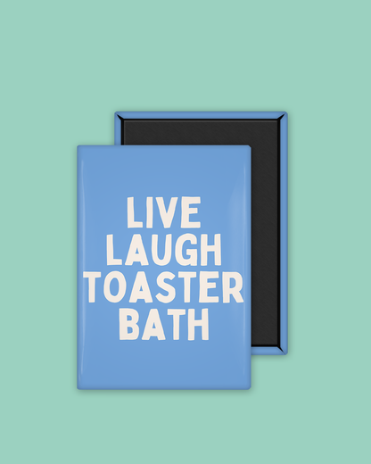Live Laugh Toaster Bath | Ceramic Magnet
