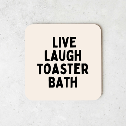 Live Laugh Toaster Bath | Coaster