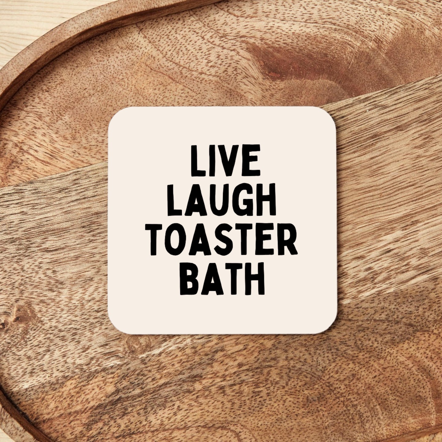 Live Laugh Toaster Bath | Coaster