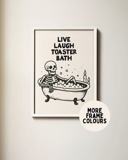 Live Laugh Toaster Bath Skeleton | Black & Cream | Art Print