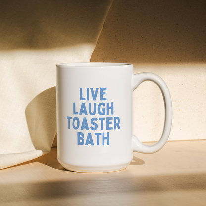 Live Laugh Toaster Bath | Mug
