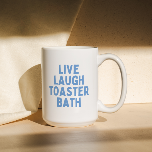 Live Laugh Toaster Bath | Mug