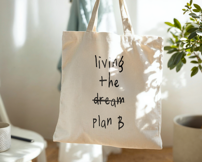 Living The Plan B | Natural & Black | Organic Cotton Tote Bag