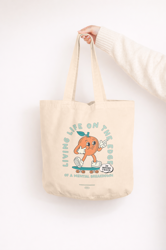 Living Life On The Edge Of A Mental Breakdown | Tote Bag