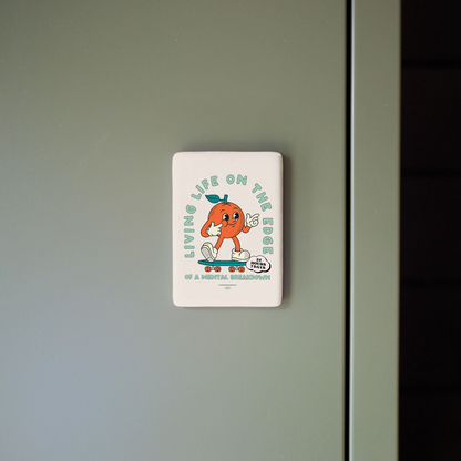 Living Life On The Edge Of A Mental Breakdown | Ceramic Magnet