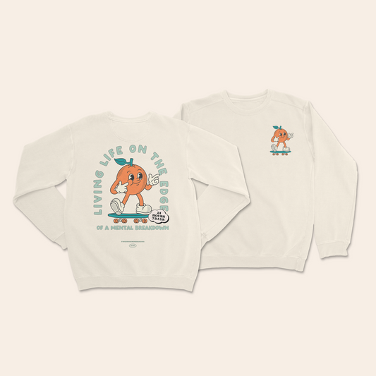 Living Life On The Edge Of A Mental Breakdown | Unisex Sweatshirt