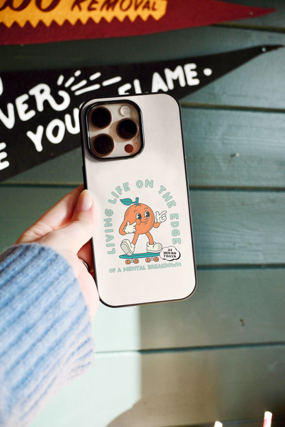 Living Life On The Edge Of A Mental Breakdown | Phone Case