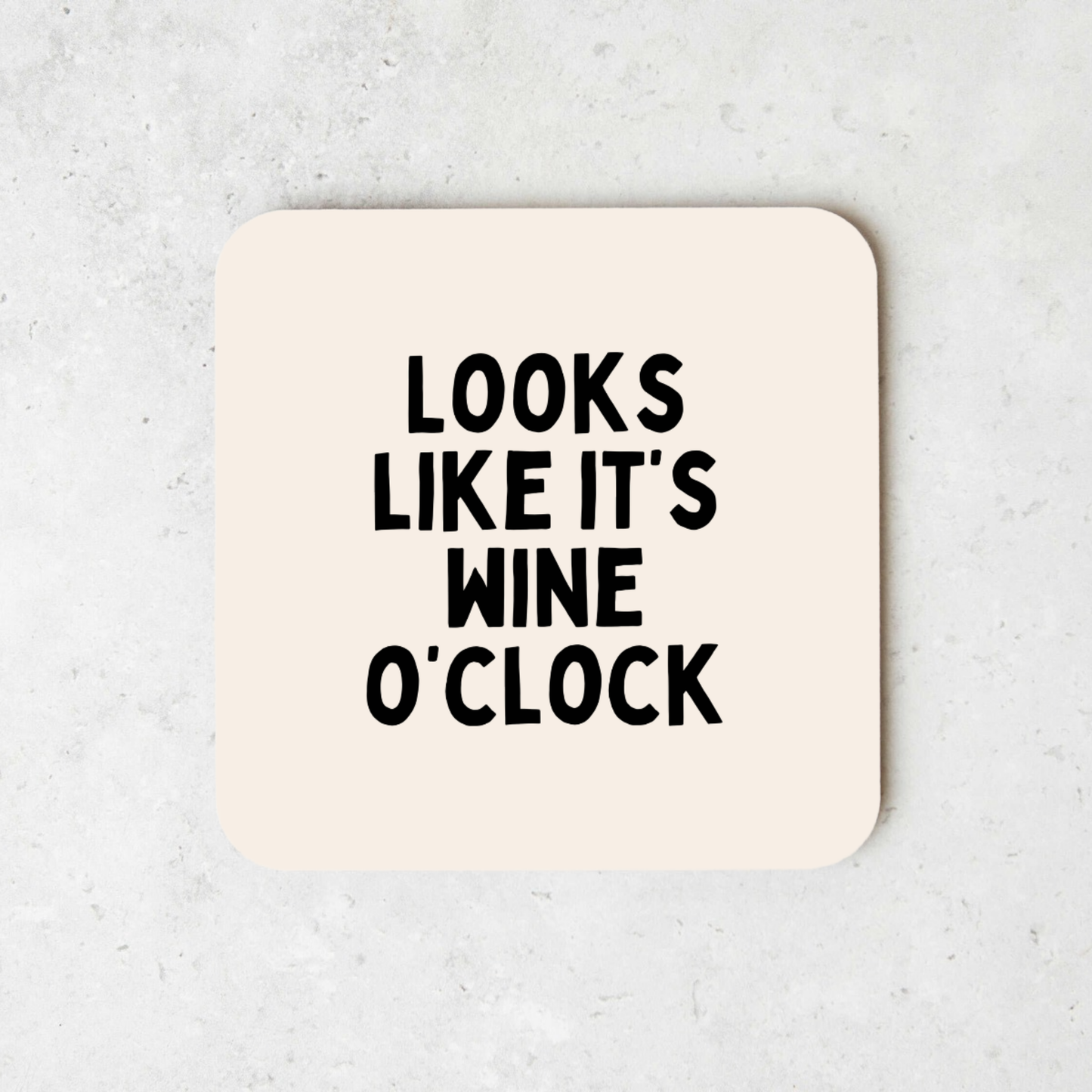Looks Like It's Wine O'Clock | Coaster
