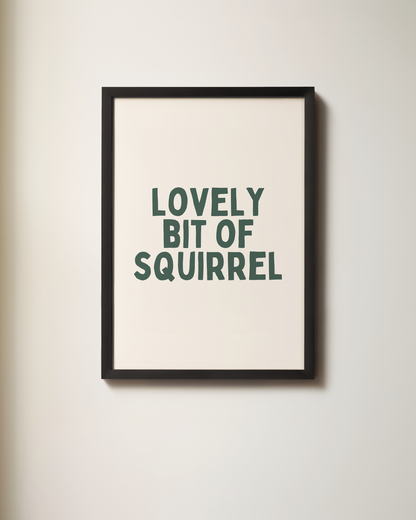 Lovely Bit Of Squirrel | Art Print