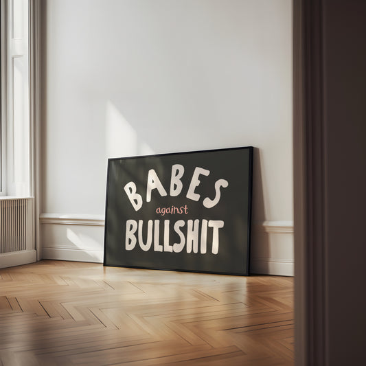 Babes Against Bullshit | Cream and Charcoal | Landscape | Art Print