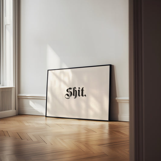 Shit | Landscape | Black and Cream | Art Print