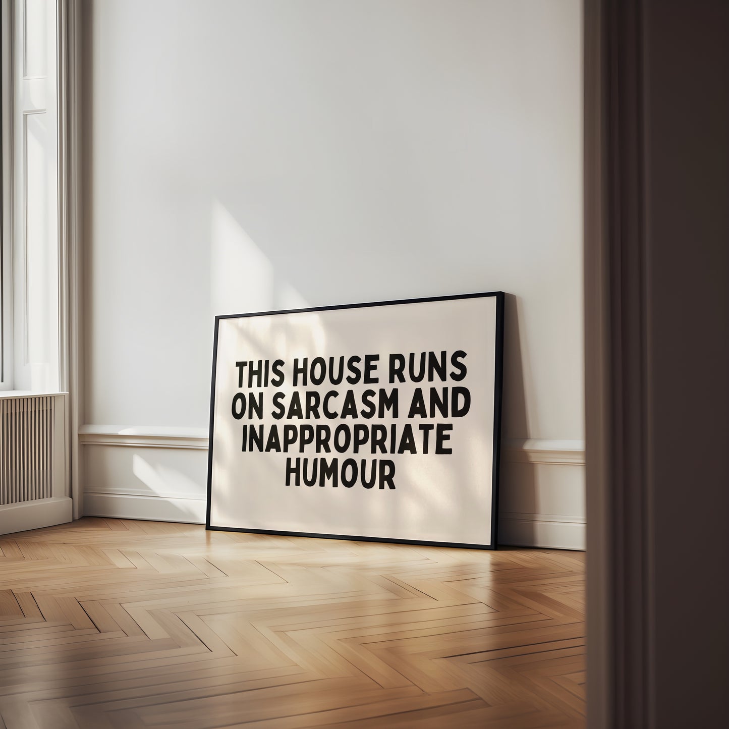 This House Runs On Sarcasm And Inappropriate Humour | Black and Cream | Landscape | Art Print