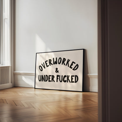 Framed | Overworked & Under Fucked | Black and Cream | Landscape | Art Print