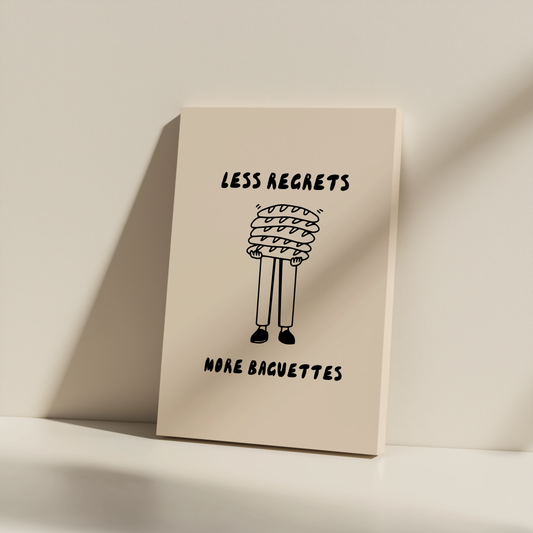 Less Regrets More Baguettes | Black and Cream | Canvas