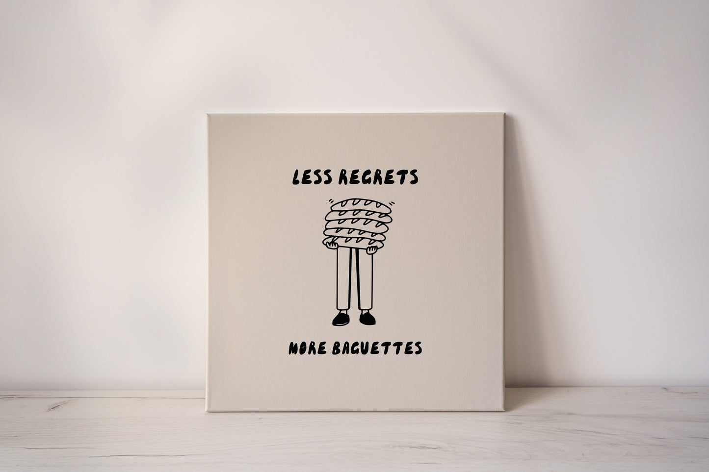 Less Regrets More Baguettes | Black and Cream | Canvas