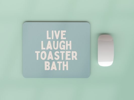 Live Laugh Toaster Bath | Cream and Seafoam | Mouse Mat