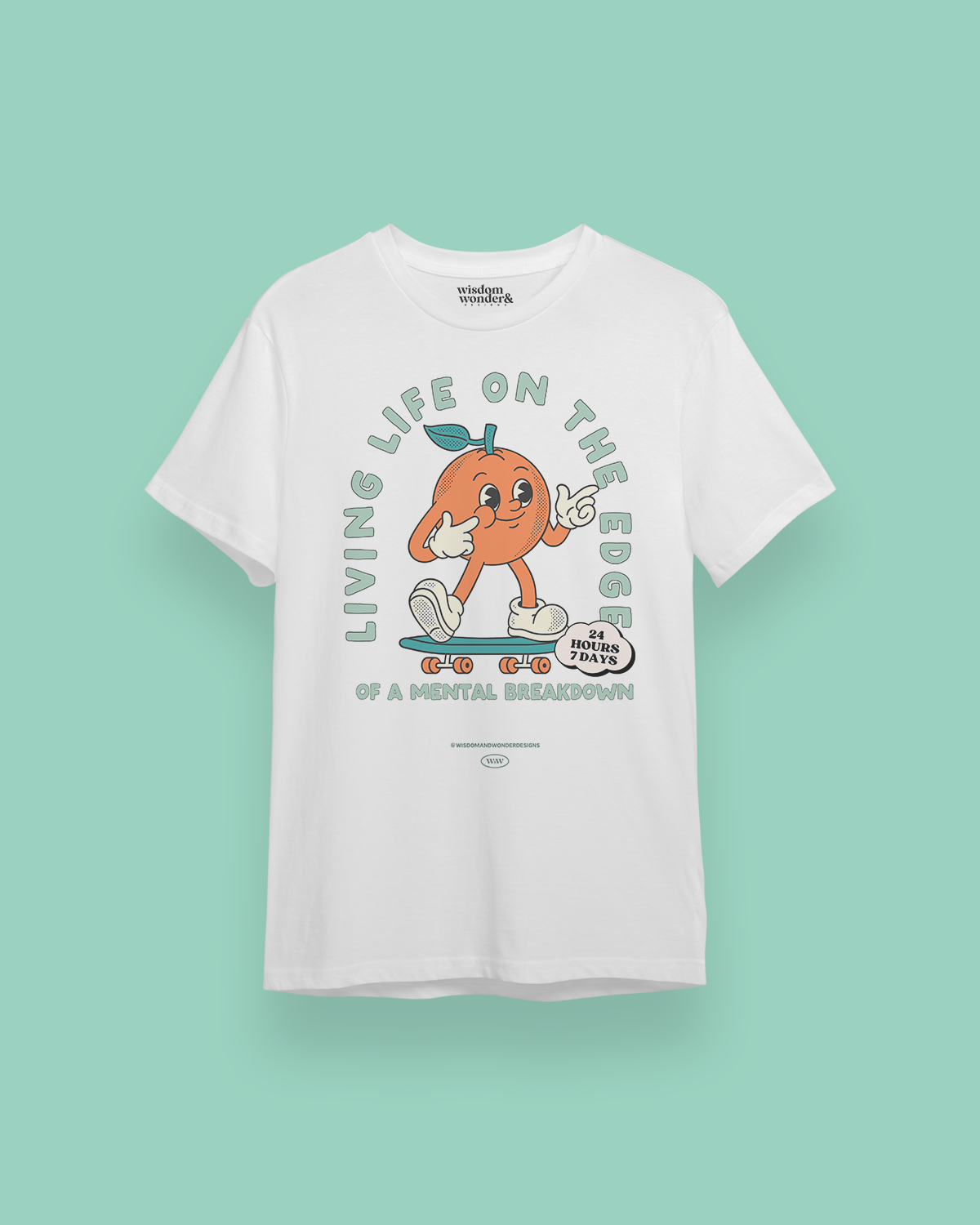 Living Life On The Edge Of A Mental Breakdown | Organic Unisex T Shirt