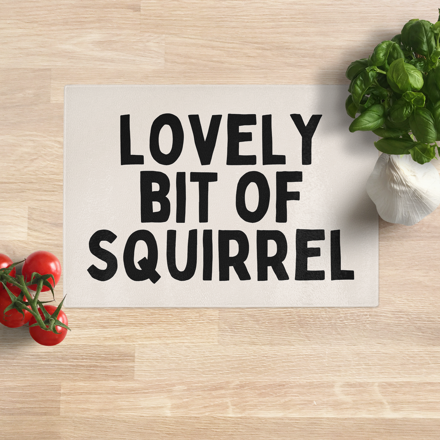 Lovely Bit Of Squirrel | Black and Cream | Glass Chopping Board