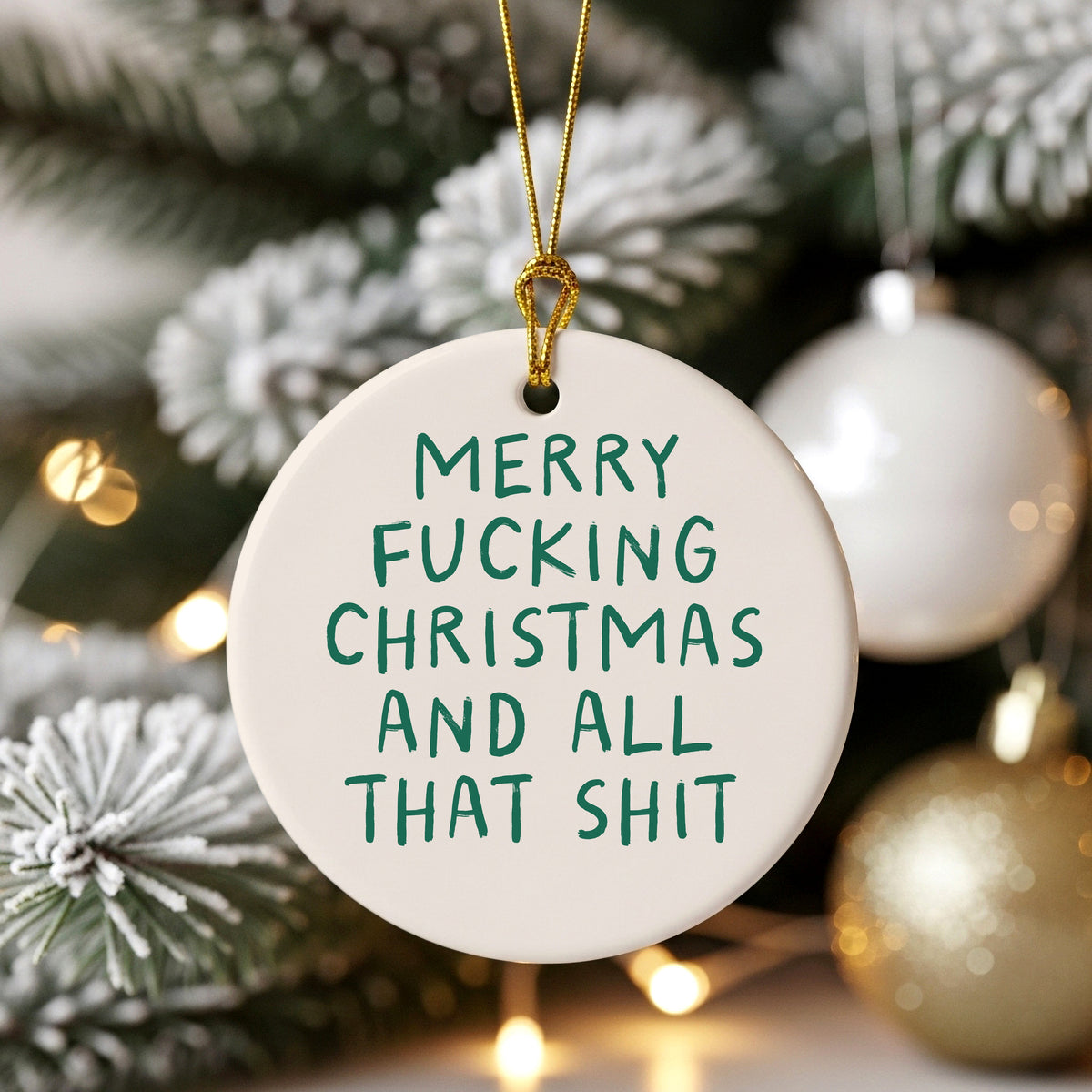 Christmas Bauble | Merry Fucking Christmas And All That Shit