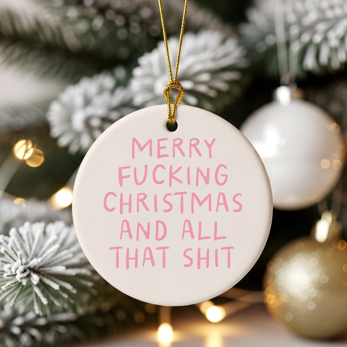 Christmas Bauble | Merry Fucking Christmas And All That Shit