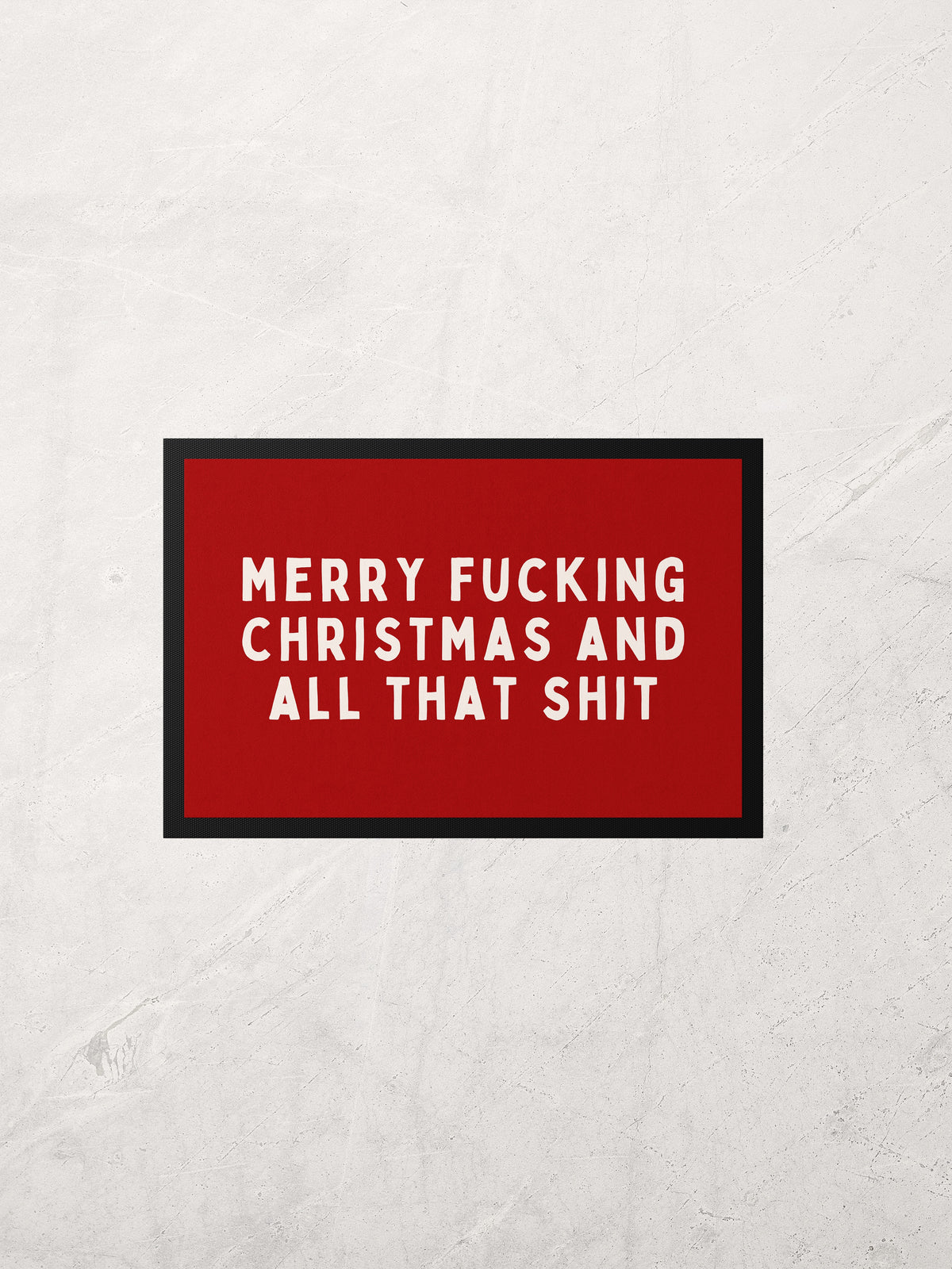 Christmas Indoor Door Mat | Merry Fucking Christmas And All That Shit