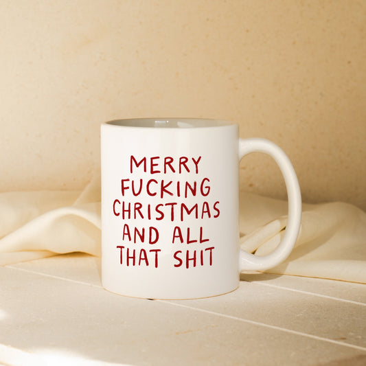 Merry Christmas And All That Shit | Christmas Mug