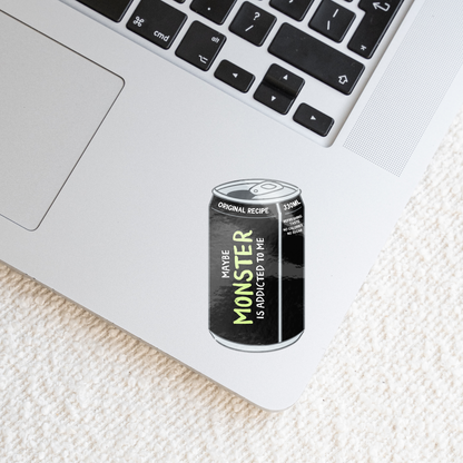 Maybe Monster Is Addicted To Me | Sticker