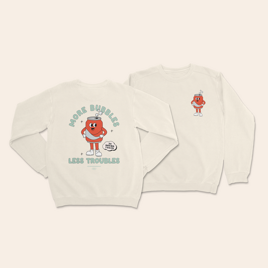More Bubbles Less Troubles | Unisex Sweatshirt