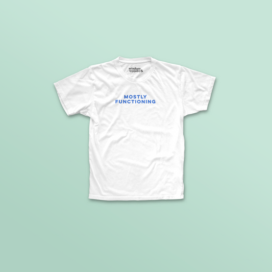 WISDOM & WONDER X HEY WONDER | Mostly Functioning | Organic Unisex T Shirt