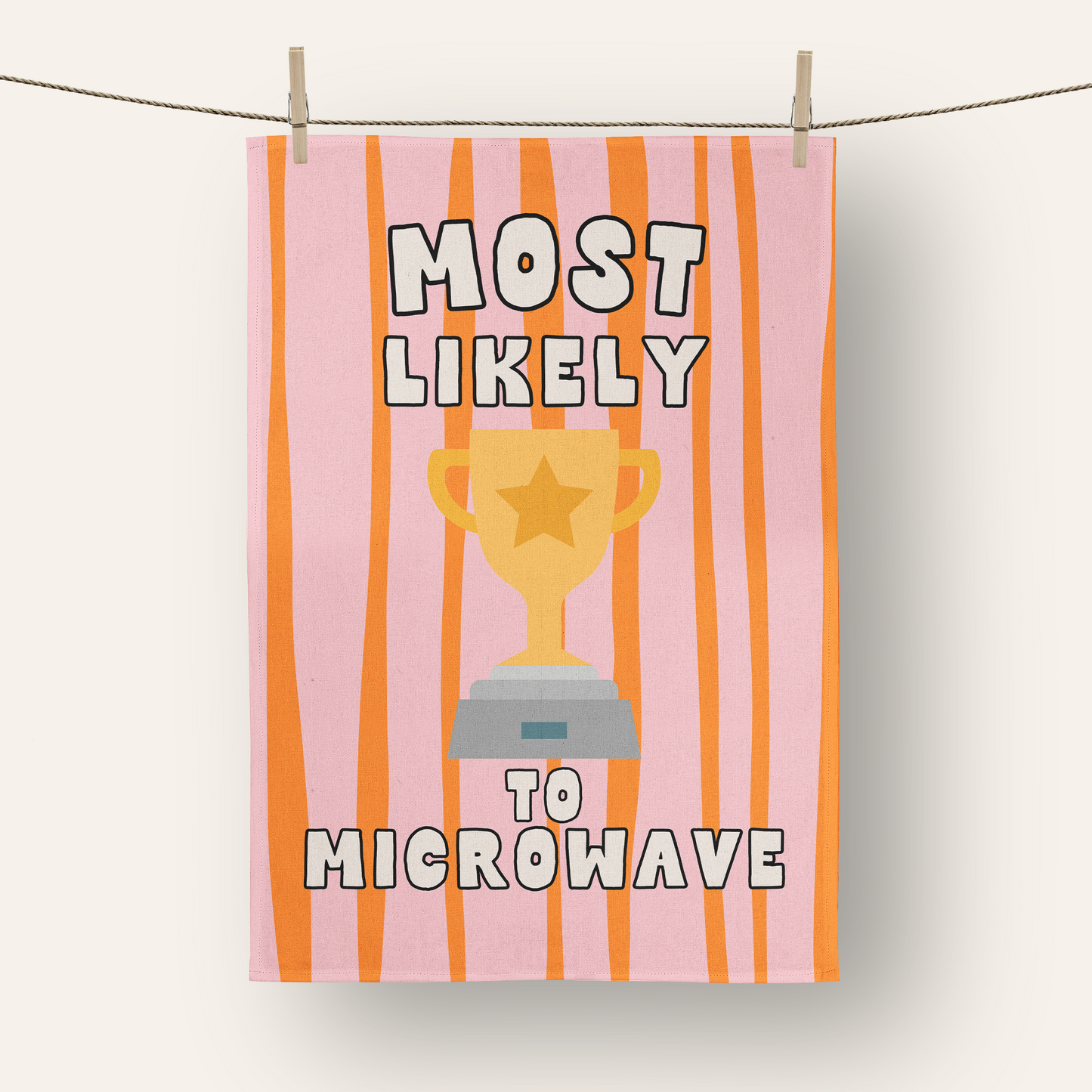 Most Likely To Microwave | Tea Towel