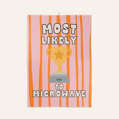 Most Likely To Microwave | Tea Towel